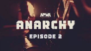 APWA Anarchy - Episode 2