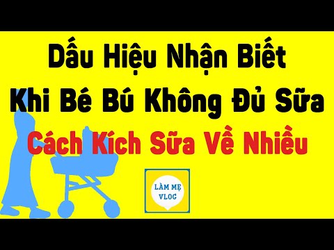 Video: Làm Thế Nào để Biết Sữa Mẹ Của Bạn Có đủ Hay Không