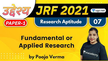 08:30 AM - JRF 2021 | Research Aptitude by Pooja Verma | Fundamental or Applied Research