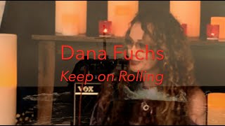 Dana Fuchs | Keep On Rolling