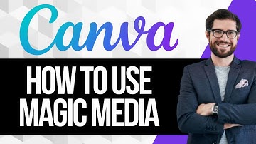How To Use Magic Media in Canva