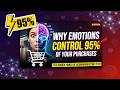 Why Emotions Control 95% of Your Purchases (The Hidden Power of Neuromarketing)