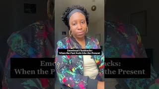 Emotional Flashback: When The Past Feels Like The Present #trauma #mentalhealthmatters
