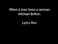 Michael Bolton - When a Man Loves a Woman (Lyrics) GoogootagzTV