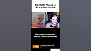 Ethical Visibility: A Necessity for Recognition and Engagement