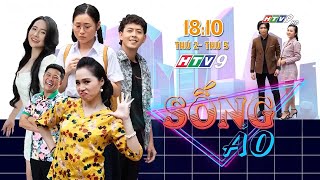 Sống Ảo - Trailer | HTV Phim Hài Sitcom Việt Nam 2022
