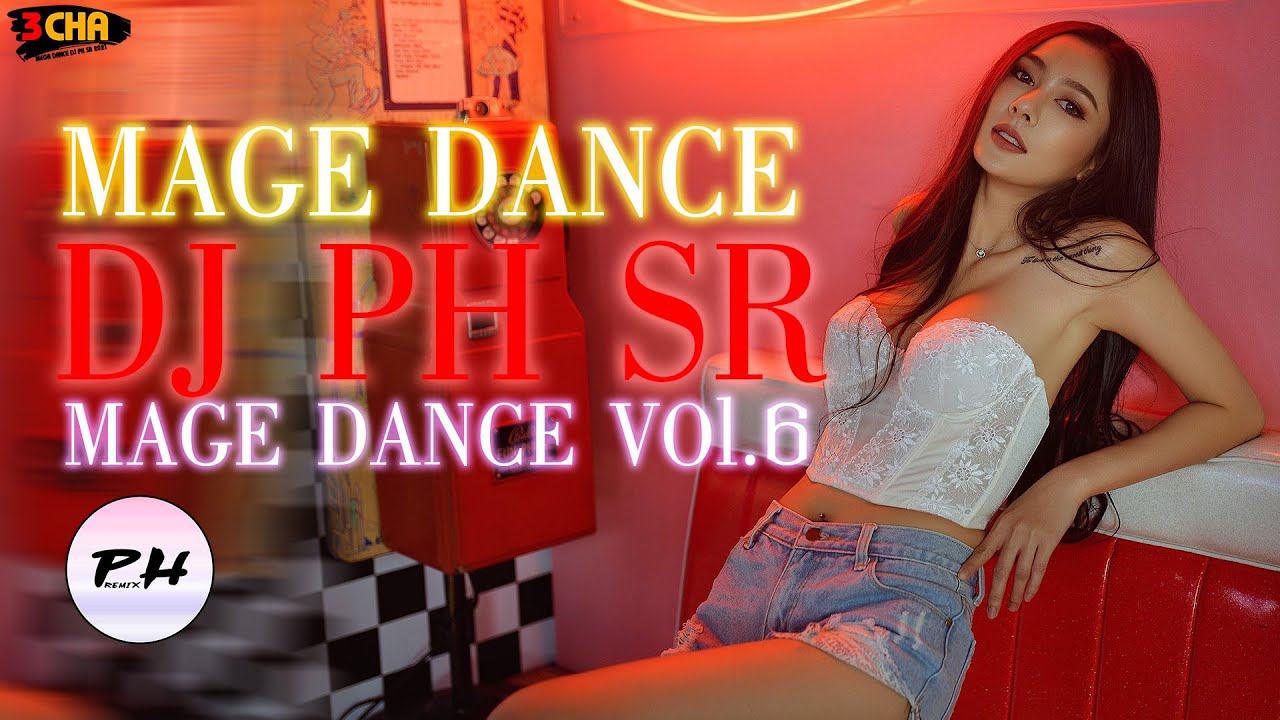 (DJ PH SR) เพลง เเดนซ์ฟังสบายชิวๆ เบสเเน่นๆ MAGE DANCE 2021VOl.6 YouTube