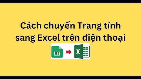 Cách chuyển Trang tính sang Excel trên điện thoại
