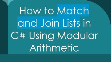 How to Match and Join Lists in C#  Using Modular Arithmetic