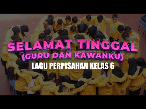 Selamat Tinggal Guru dan Kawanku II Lagu Perpisahan Sepanjang Masa @bundasanticollection7589