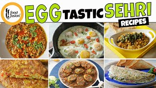 Eggtastic Sehri Recipe ideas  by Food Fusion