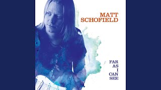 Video thumbnail of "Matt Schofield - From Far Away"
