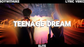 BoyWithUke - Teenage Dream [NEW SNIPPET] (Lyric Video)