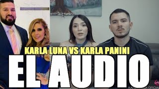 LA VERDAD DE KARLA LUNA ENSEÑAN EL AUDIO QUE KARLA PANINI NO QUIERE QUE ESCUCHES