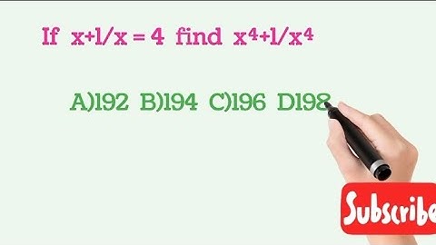 If x+1/x=4 then find the value of x⁴+1/x⁴. #cuetmaths #cat#viral #viralvideo #viralmaths #ssc #gmat