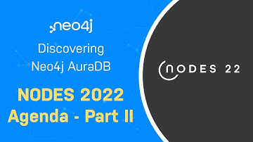 NODES 2022 Agenda Part II - Discover AuraDB Free with Michael and Alexander