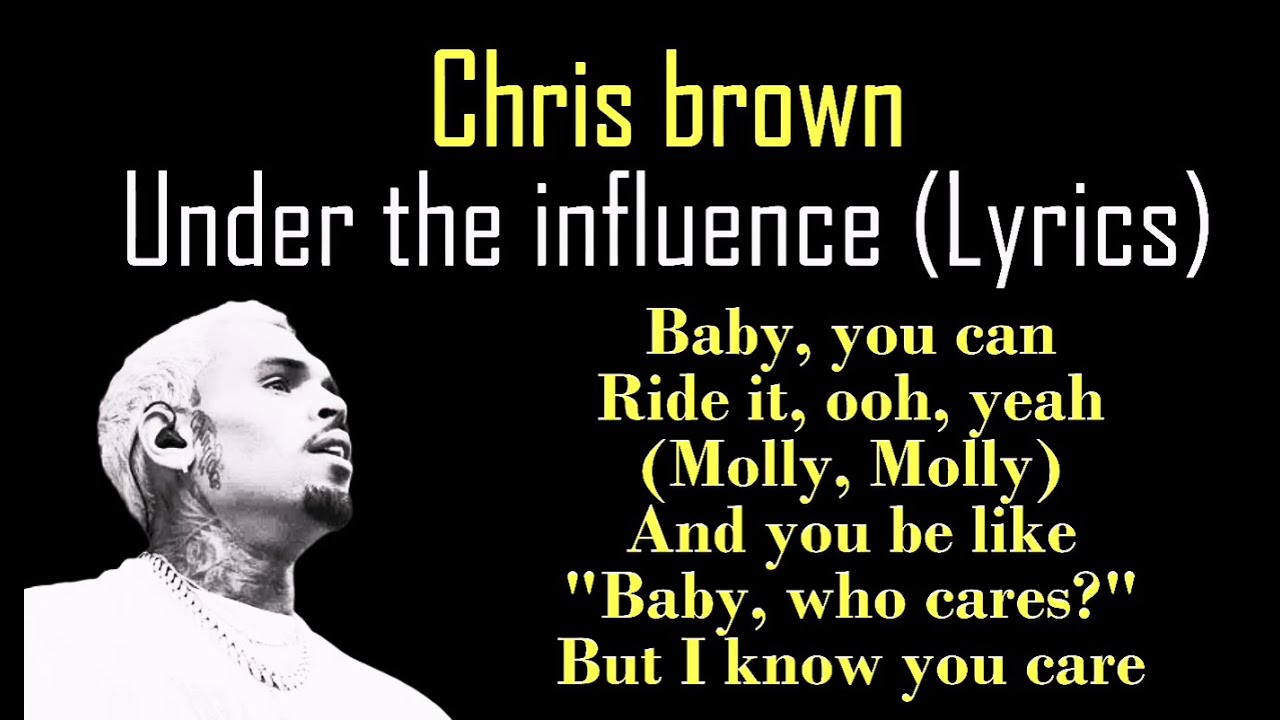 Chris Brown Under The influence (Lyrics) YouTube