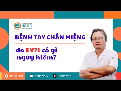 Bệnh Tay chân miệng do EV71 có gì đặc biệt?