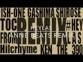 HEYLAS / KEN THE 390 feat. GASHIMA,ISH-ONE,SHIROSE,TOC Pro. by SHIROSE 【ANNE Beats REMIX】