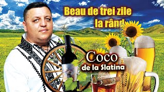 Coco de la Slatina - Beau de trei zile la rand - COLAJ Muzica de Petrecere 2021