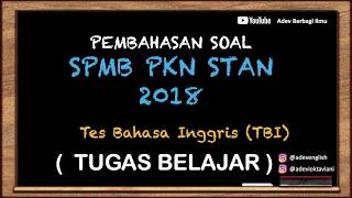 Pembahasan Soal SPMB PKN STAN 2018 (Tugas Belajar) - Tes Bahasa Inggris (TBI) Part 1