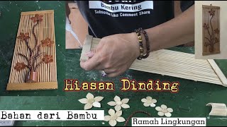 Membuat Hiasan Dinding Teras Minimalis dari Bambu ~ Kerajinan Bambu