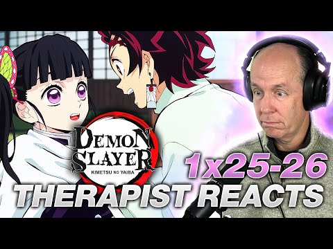Therapist REACTS to Demon Slayer Season 1 Episodes 25-26