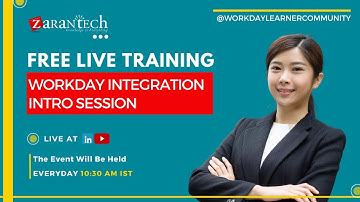 FREE LIVE | Introduction | Workday Integration Training | ZaranTech