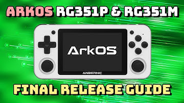 Guide: ArkOS RG351P & RG351M Final Release