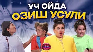 Уч ой ичида озиш... Lady Show