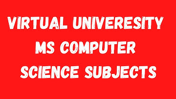 Virtual University MS Computer Science Subjects-Virtual University MS Computer Science-VU