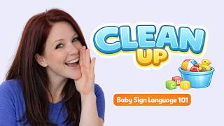 Teach Kids to Clean Up with Baby Sign Language | Clean Up Song (ASL for Babies & Toddlers)