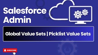 Episode 6 : Global Value Sets | Picklist Value Sets | Salesforce Admin Course #salesforce #admin