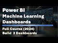 Power BI Machine Learning Dashboards Full Course 2024 Power BI Machine Learning Dashboards Full Course 2024
