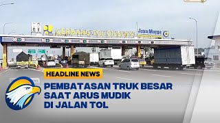 Pembatasan Truk Besar saat Arus Mudik di Jalan Tol