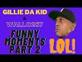 Gillie Da Kid & Wallo267 (FUNNY MOMENTS) (PART 2) HILARIOUS!