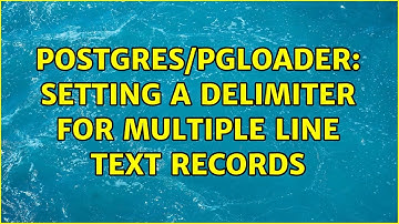 Postgres/pgloader: setting a delimiter for multiple line text records