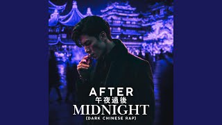 After Midnight (Dark Chinese Rap)
