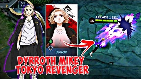 DYRROTH MIKEY TOKYO REVENGER ALL SKILL EFFECT | MLBB