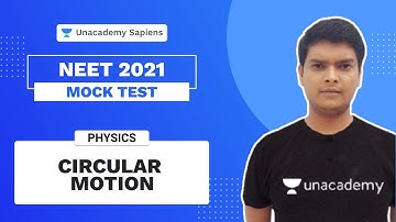 Circular Motion | Mock Test | Physics NEET | Piyush Kamal | Unacademy Sapiens