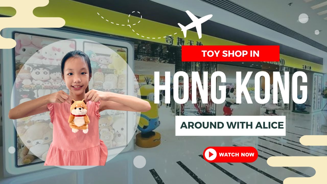 famous-toy-shop-all-kids-love-plus-toy-review-around-with-alice-in
