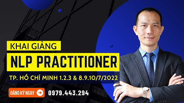 Khai giảng khóa đào tạo NLP PRACTITIONER - nguyên chủng ABNLP Hoa Kì.