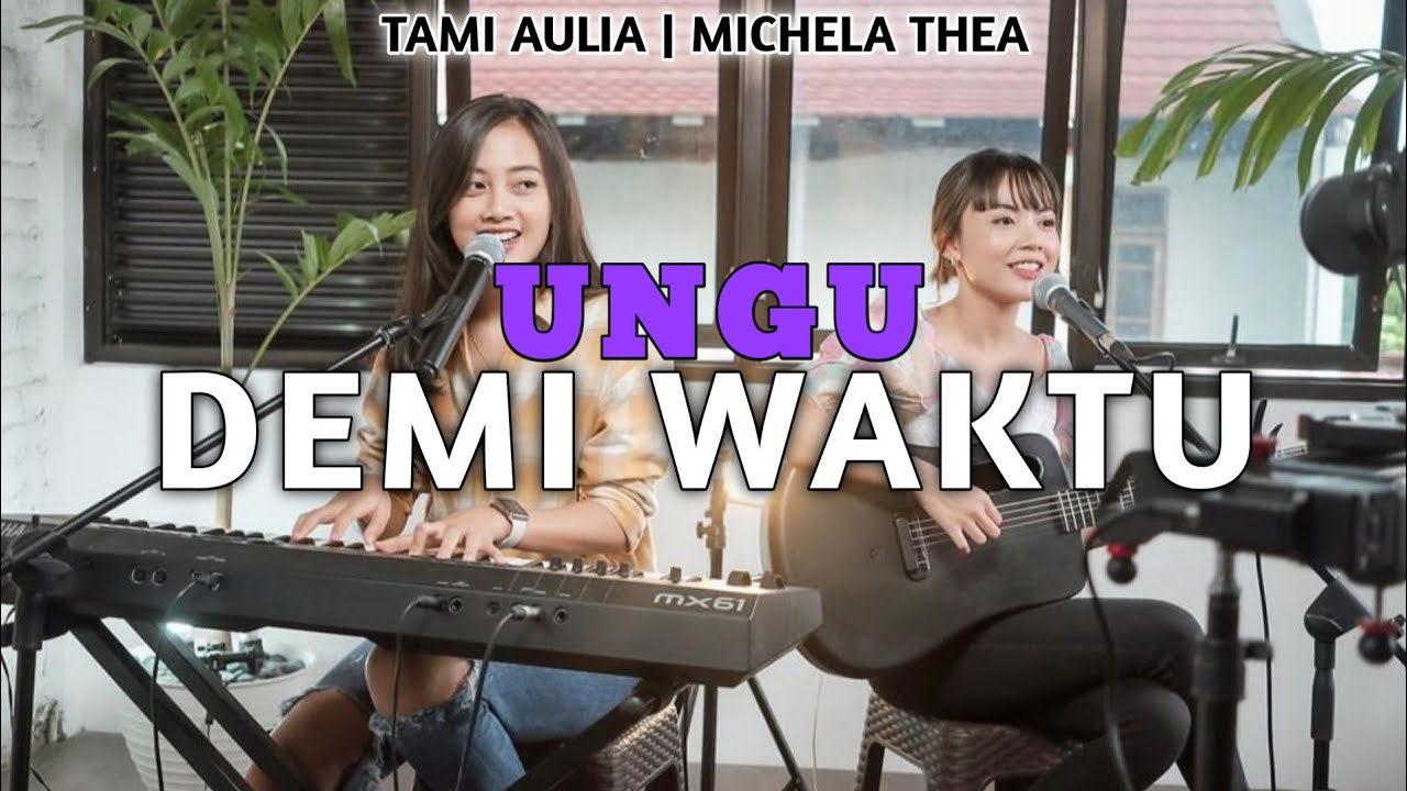 TAMI AULIA FT MICHELA THEA | UNGU - DEMI WAKTU