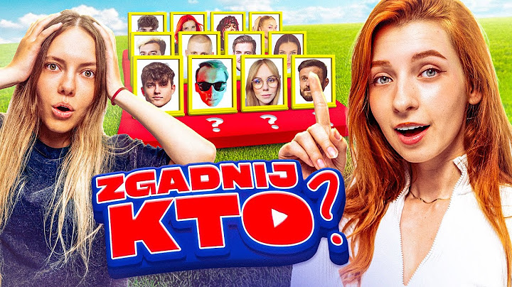 ZGADNIJ KTO YOUTUBERZY: KASIX vs NIEUCZESANA (odcinek 8)