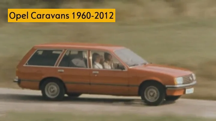 The History Of Opel Caravans 1960-2012