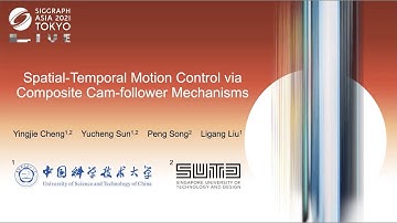 Spatial-Temporal Motion Control via Composite Cam-follower Mechanisms (20-min Presentation, SA 2021)