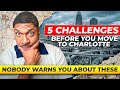 Charlotte Is Growing TOO Fast — 5 Problems Nobody Warns You About