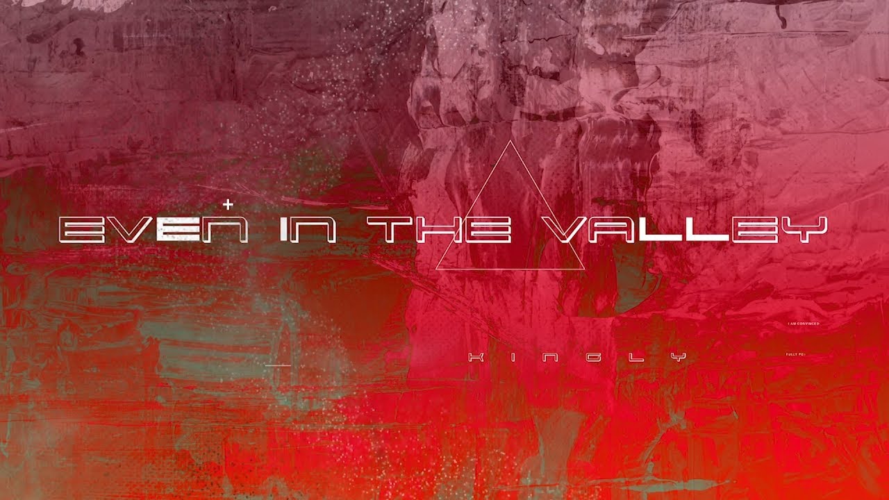 Even In the Valley (Live) - ft. John Strandell - KINGLY
