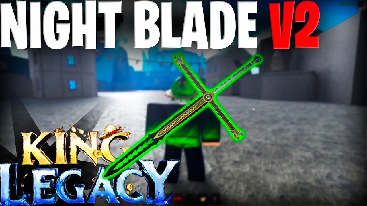 NIGHT BLADE V2 KING LEGACY 