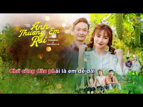 ANH THƯƠNG EM RỒI - YUNIBOO ft TRƯỜNG LÊ | KARAOKE